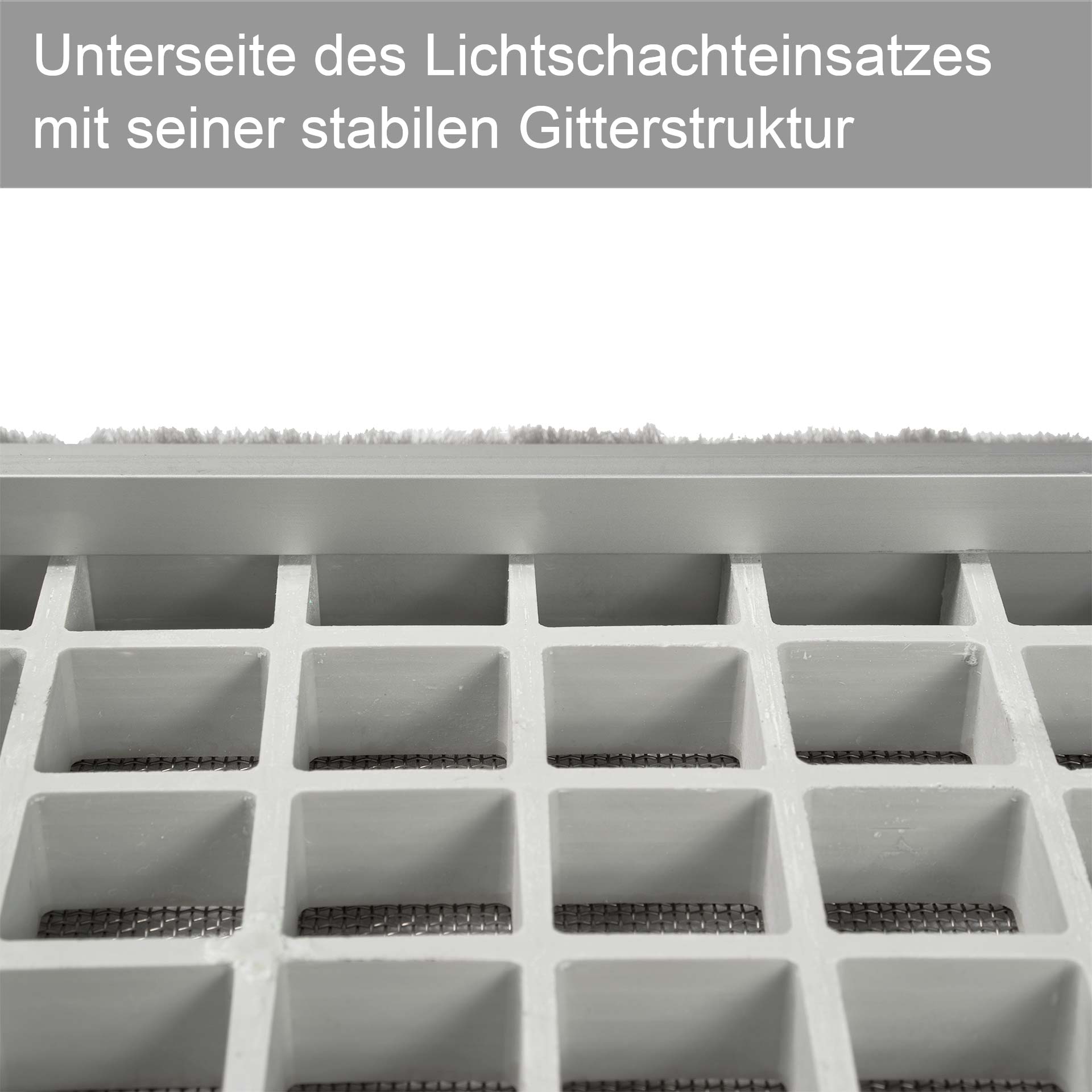 Gitterstruktur, unter Lichtschacht Abdeckung montiert.